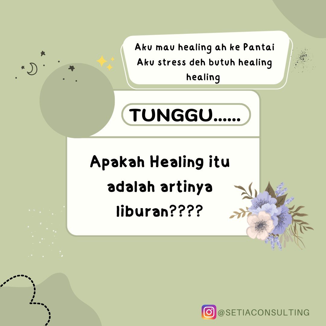 APAKAH HEALING ITU ADALAH ARTINYA LIBURAN????
